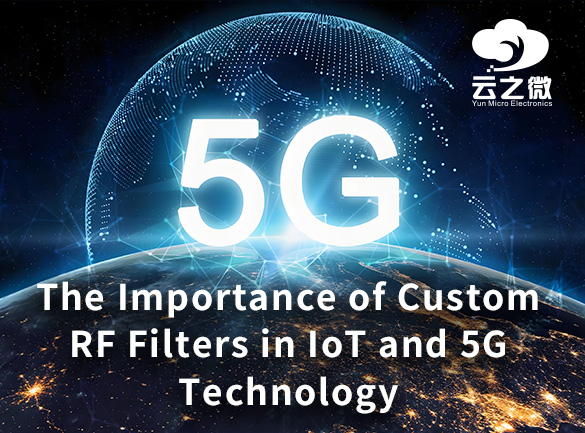 Важность пользовательских радиочастотных фильтров в технологиях IoT и 5G